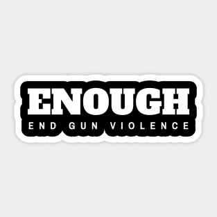 Enough End Gun Violence Sticker